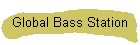 Global Bass Station