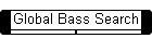 Global Bass Search